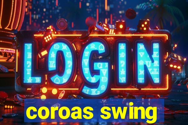 coroas swing